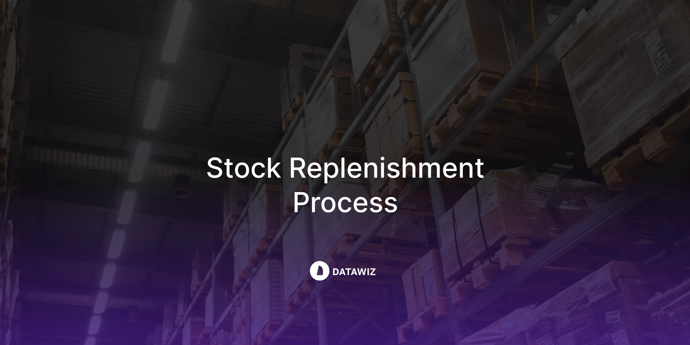 The Ultimate Guide to Store & Retail Replenishment